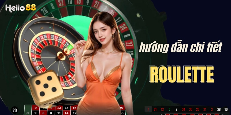 Hướng dẫn chơi roulette chi tiết