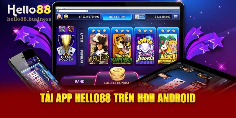 Tải App Hello88 Trên Android Đơn Giản Và Nhanh Chóng